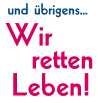 Schriftzug: und Ìbrigens... wir retten Leben